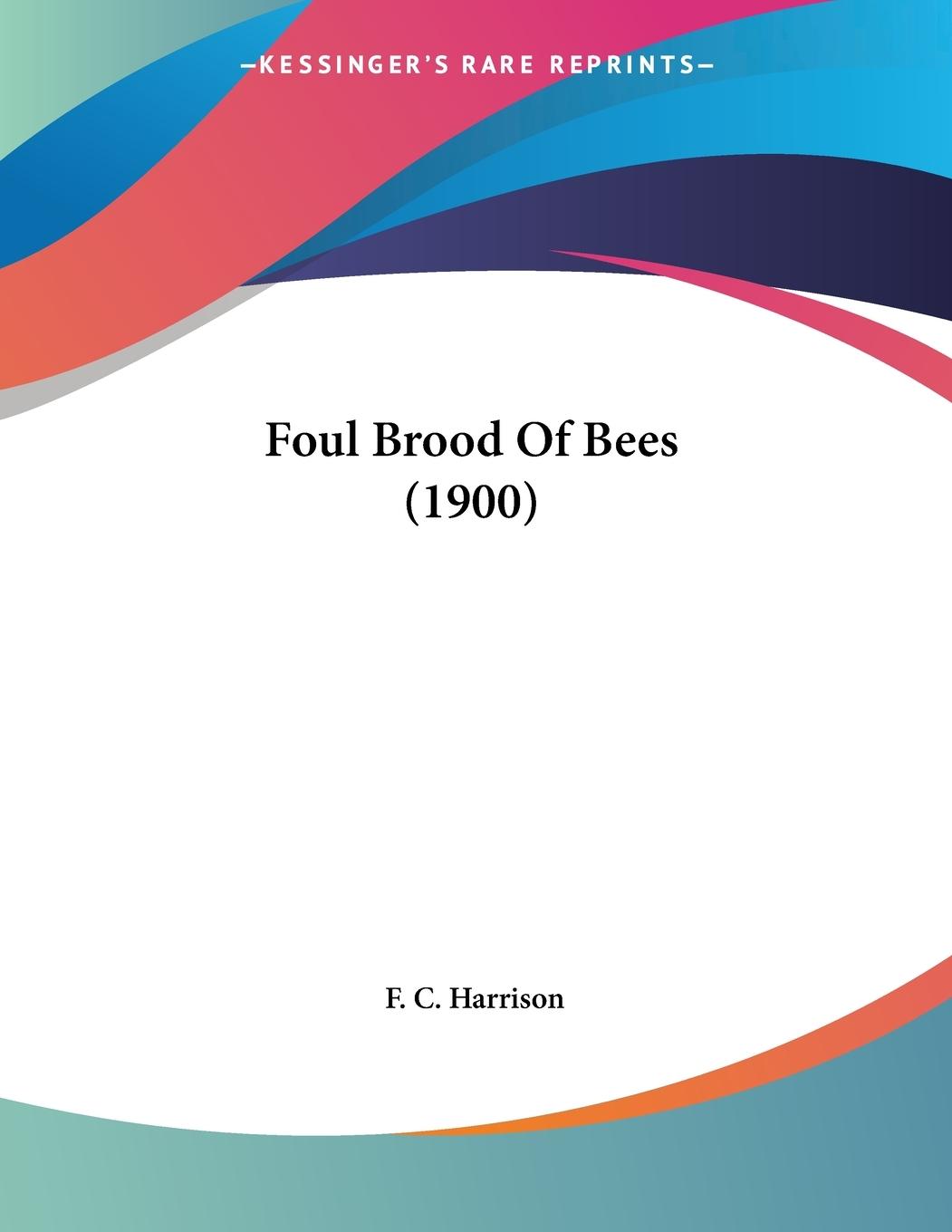 Vorderes Coverbild Foul Brood Of Bees (1900)