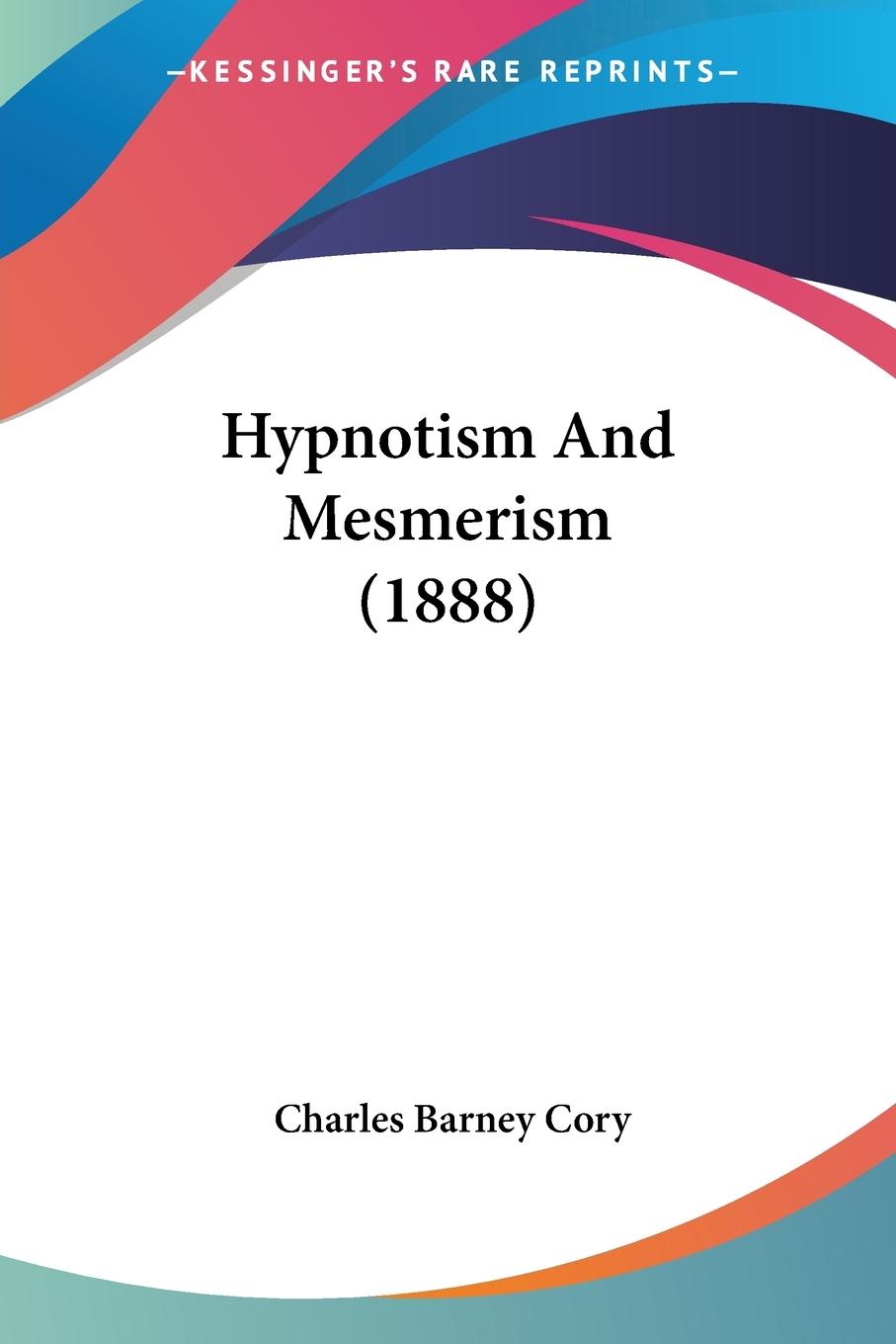 Vorderes Coverbild Hypnotism And Mesmerism (1888)