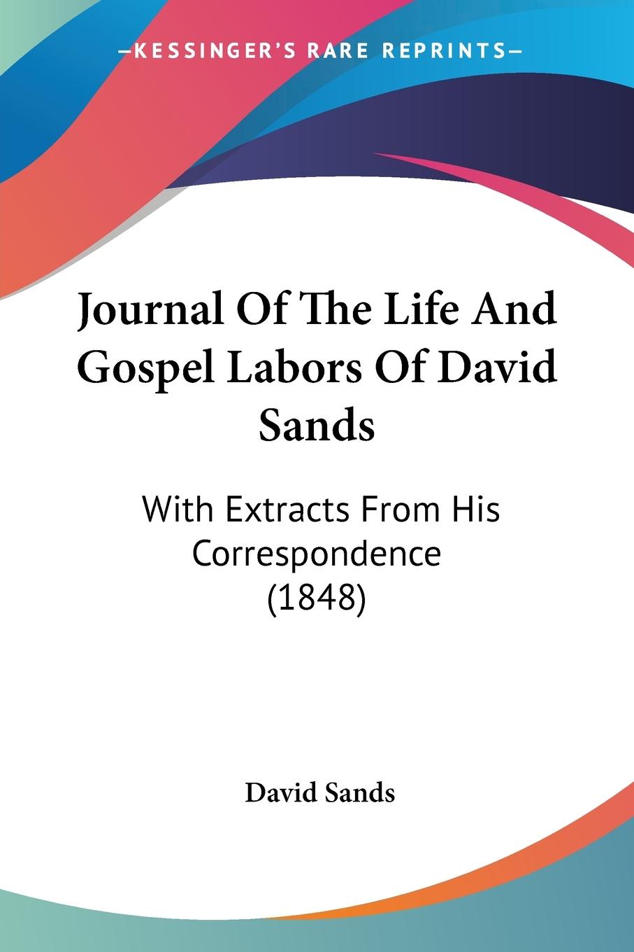 Vorderes Coverbild Journal Of The Life And Gospel Labors Of David Sands