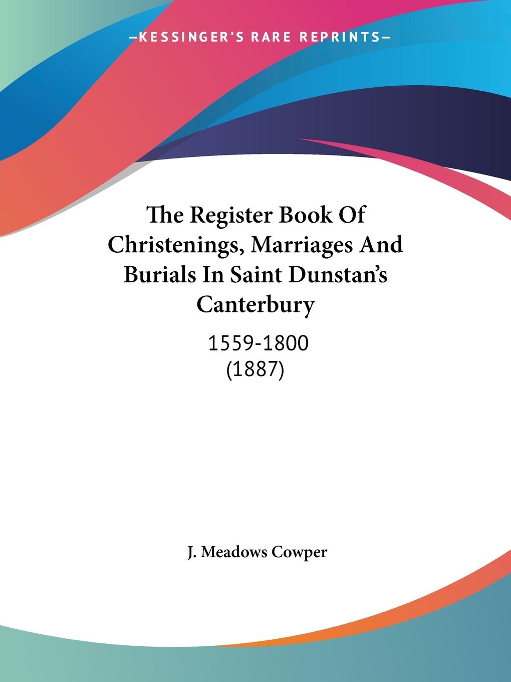 Vorderes Coverbild The Register Book Of Christenings, Marriages And Burials In Saint Dunstan's Canterbury