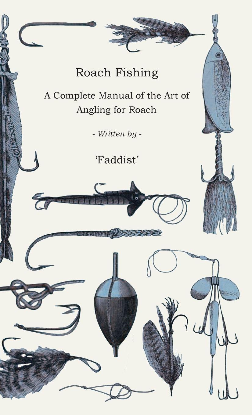 Vorderes Coverbild Roach Fishing - A Complete Manual of the Art of Angling for Roach