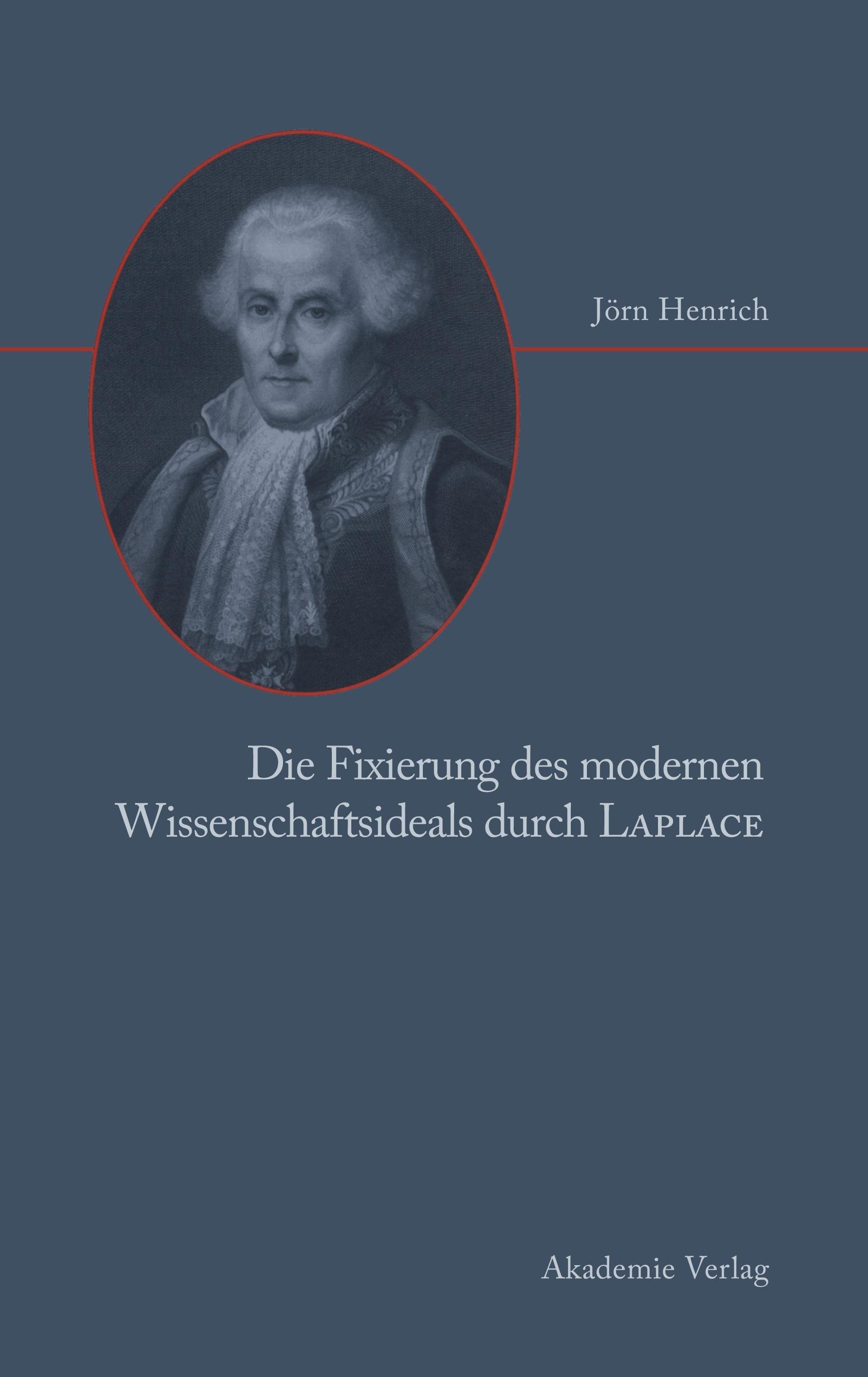 Vorderes Coverbild Die Fixierung des modernen Wissenschaftsideals durch Laplace