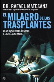 Vorderes Coverbild El milagro de los trasplantes : de la donación de órganos a las células madre