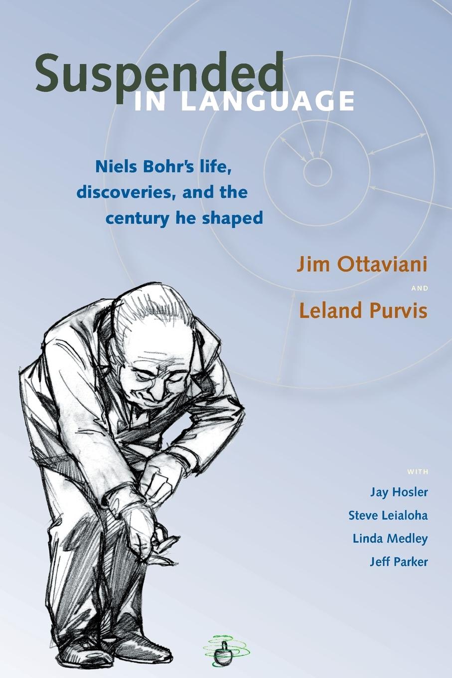 Vorderes Coverbild Suspended in Language: Niels Bohrs Life, Discoveries, and the Century He Shaped