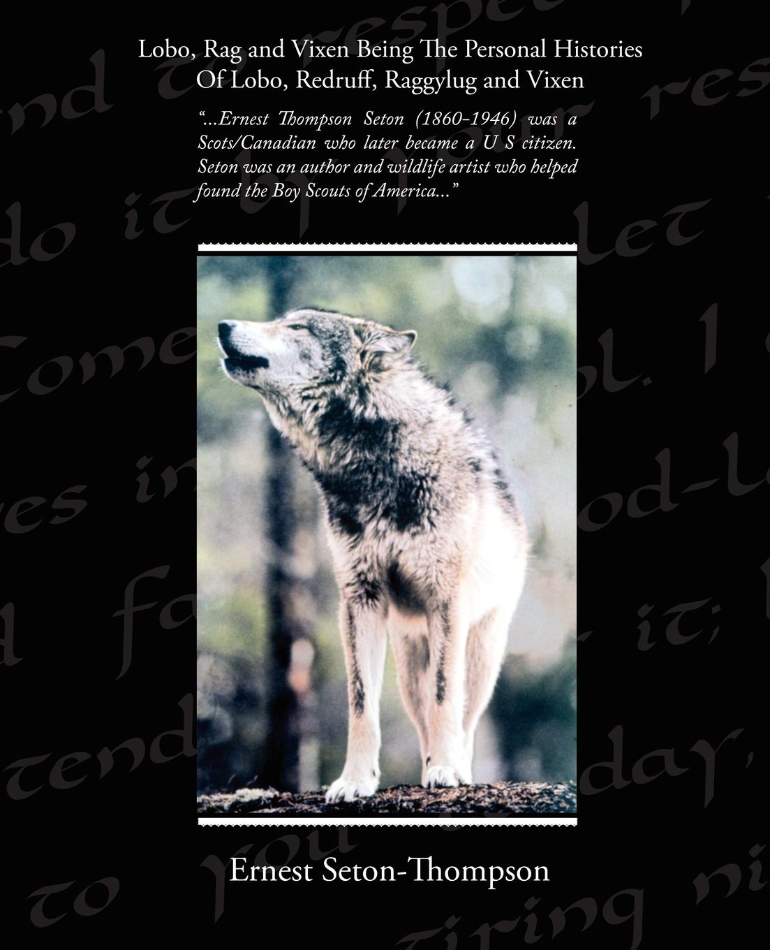 Vorderes Coverbild Lobo, Rag and Vixen Being The Personal Histories Of Lobo, Redruff, Raggylug and Vixen
