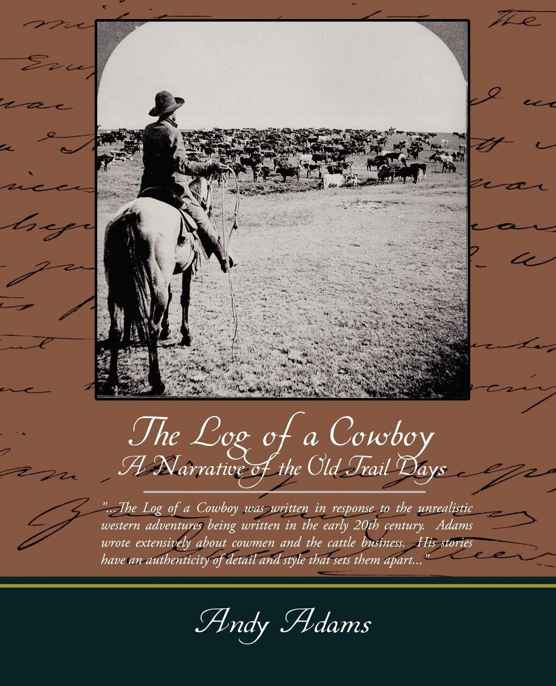 Vorderes Coverbild The Log of a Cowboy A Narrative of the Old Trail Days