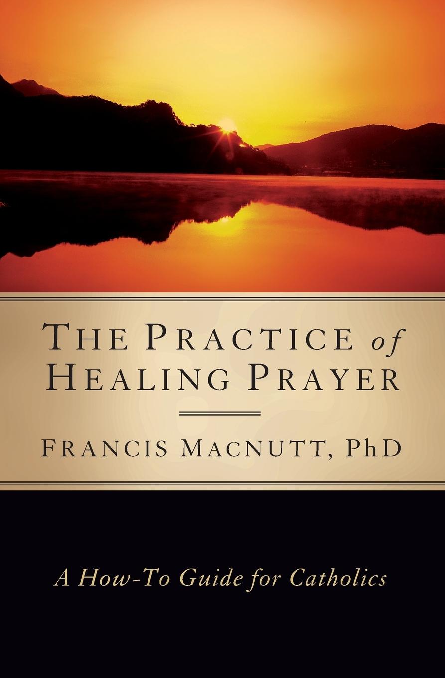 Vorderes Coverbild Practice of Healing Prayer