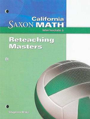Vorderes Coverbild California Saxon Math, Intermediate 6 Reteaching Masters