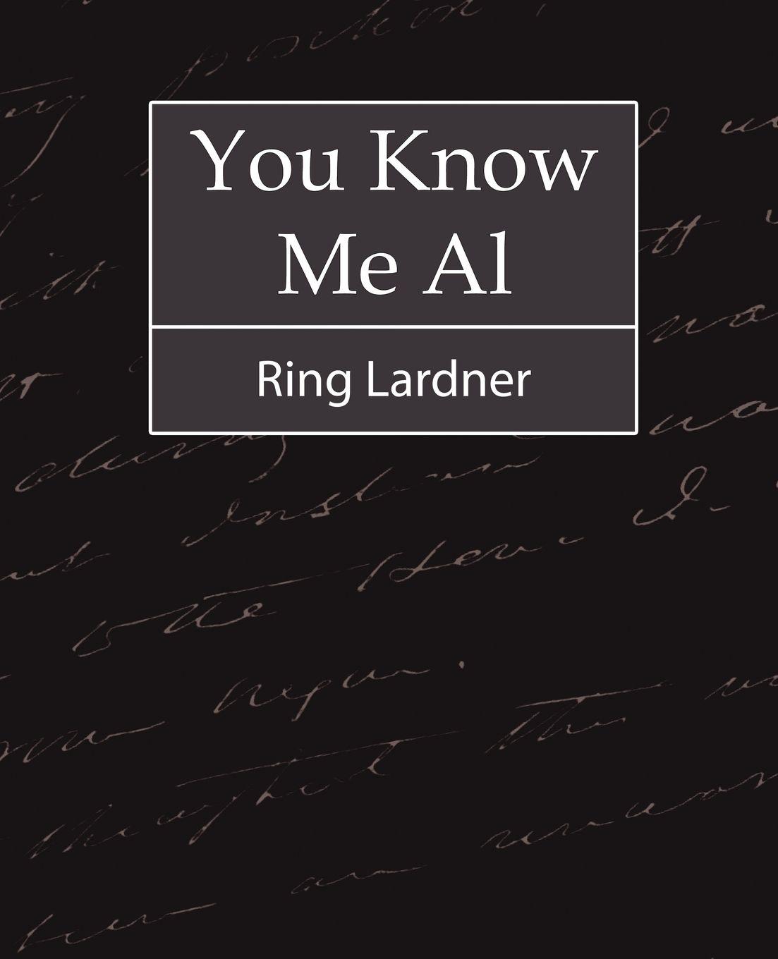 Vorderes Coverbild You Know Me Al - Ring Lardner