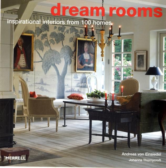 Vorderes Coverbild Dream Rooms: Inspirational Interiors from 100 Homes