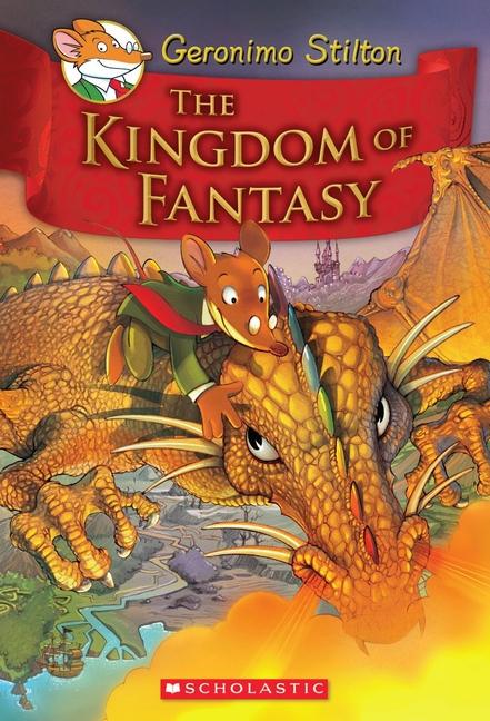 Vorderes Coverbild The Kingdom of Fantasy (Geronimo Stilton and the Kingdom of Fantasy #1)