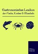 Vorderes Coverbild Gastronomisches Lexikon der Fische, Krebse und Muscheln