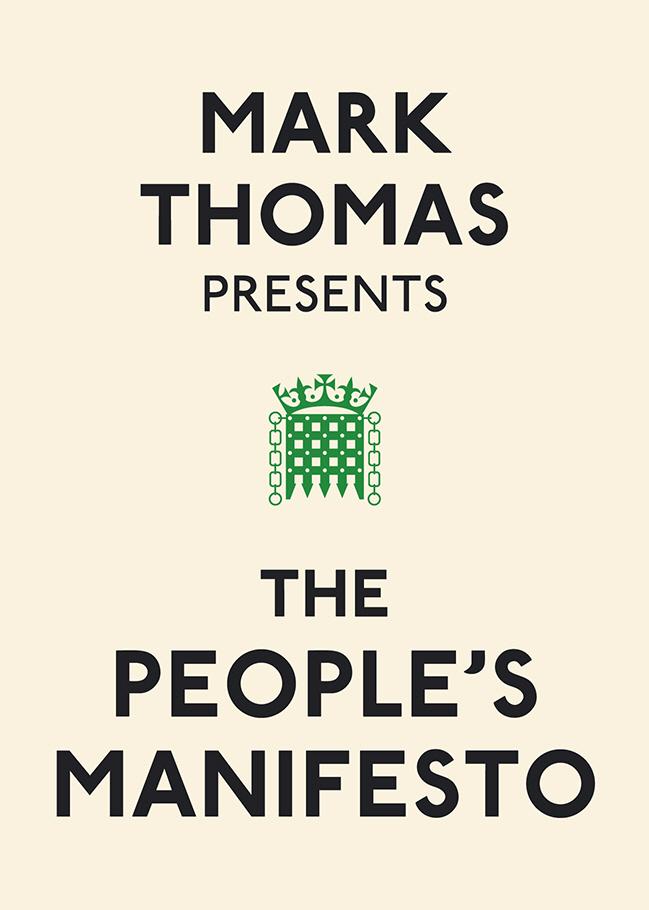 Vorderes Coverbild Mark Thomas Presents the People's Manifesto