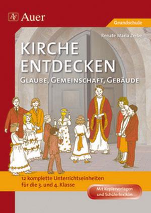 Vorderes Coverbild Kirche entdecken: Glaube, Gemeinschaft, Gebäude