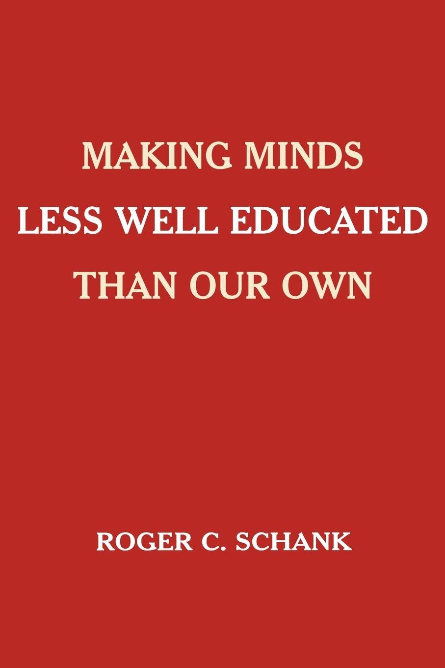 Vorderes Coverbild Making Minds Less Well Educated Than Our Own