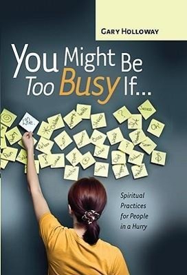 Vorderes Coverbild You Might Be Too Busy If...
