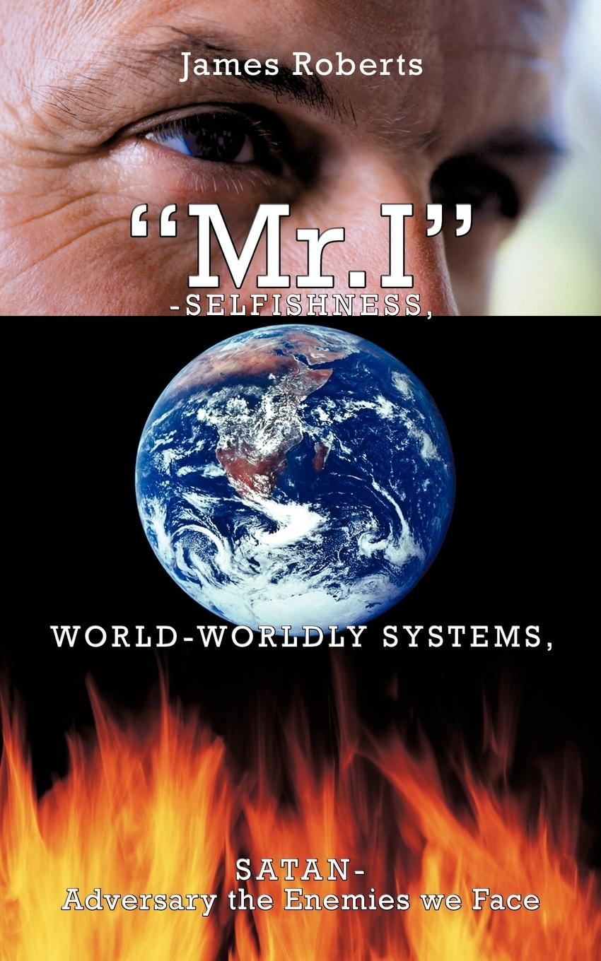 Vorderes Coverbild "Mr.I"-Selfishness, World-Worldly Systems, Satan-Adversary the Enemies we Face