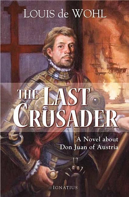 Vorderes Coverbild Last Crusader: A Novel about Don Juan of Austria