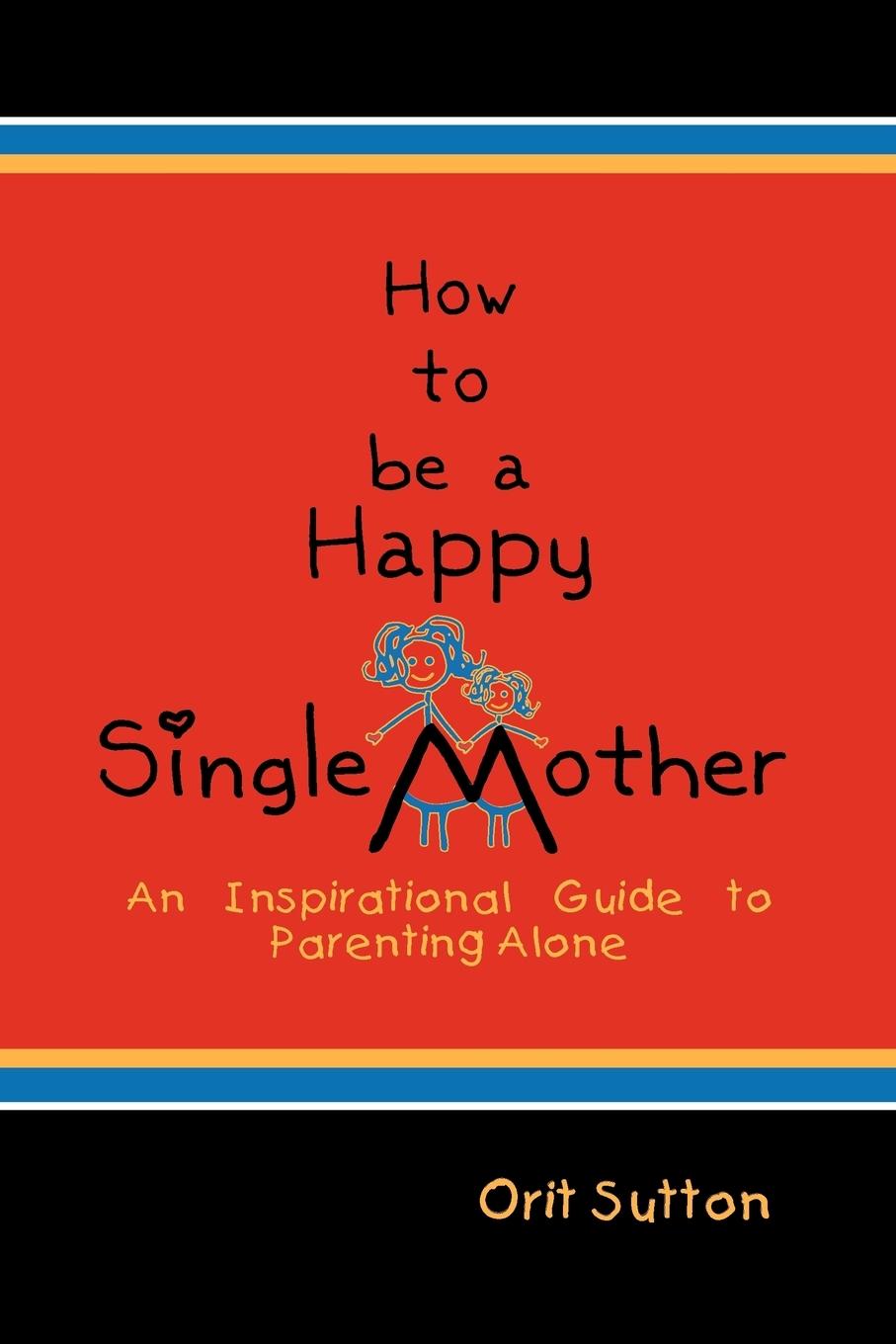 Vorderes Coverbild How to Be a Happy Single Mother