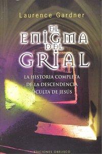 Vorderes Coverbild El enigma del grial : la historia completa de la descendencia de Jesús