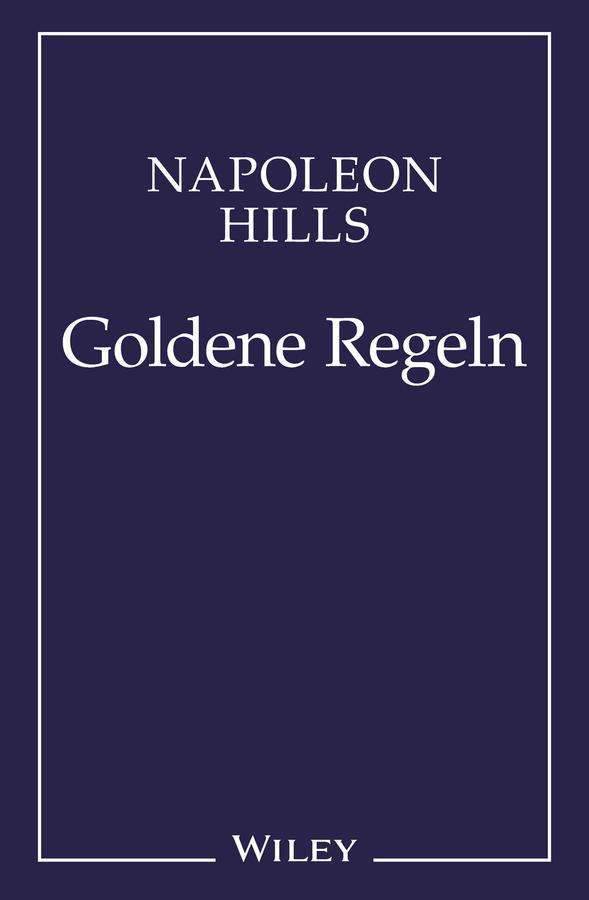 Vorderes Coverbild Napoleon Hill's Goldene Regeln