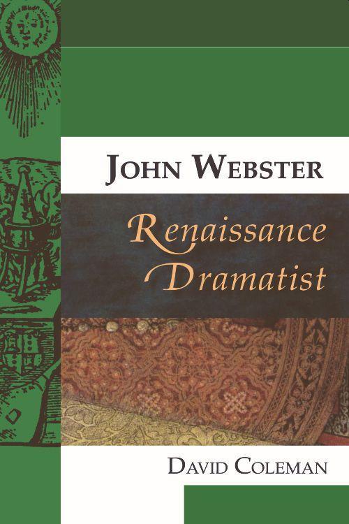 Vorderes Coverbild John Webster, Renaissance Dramatist