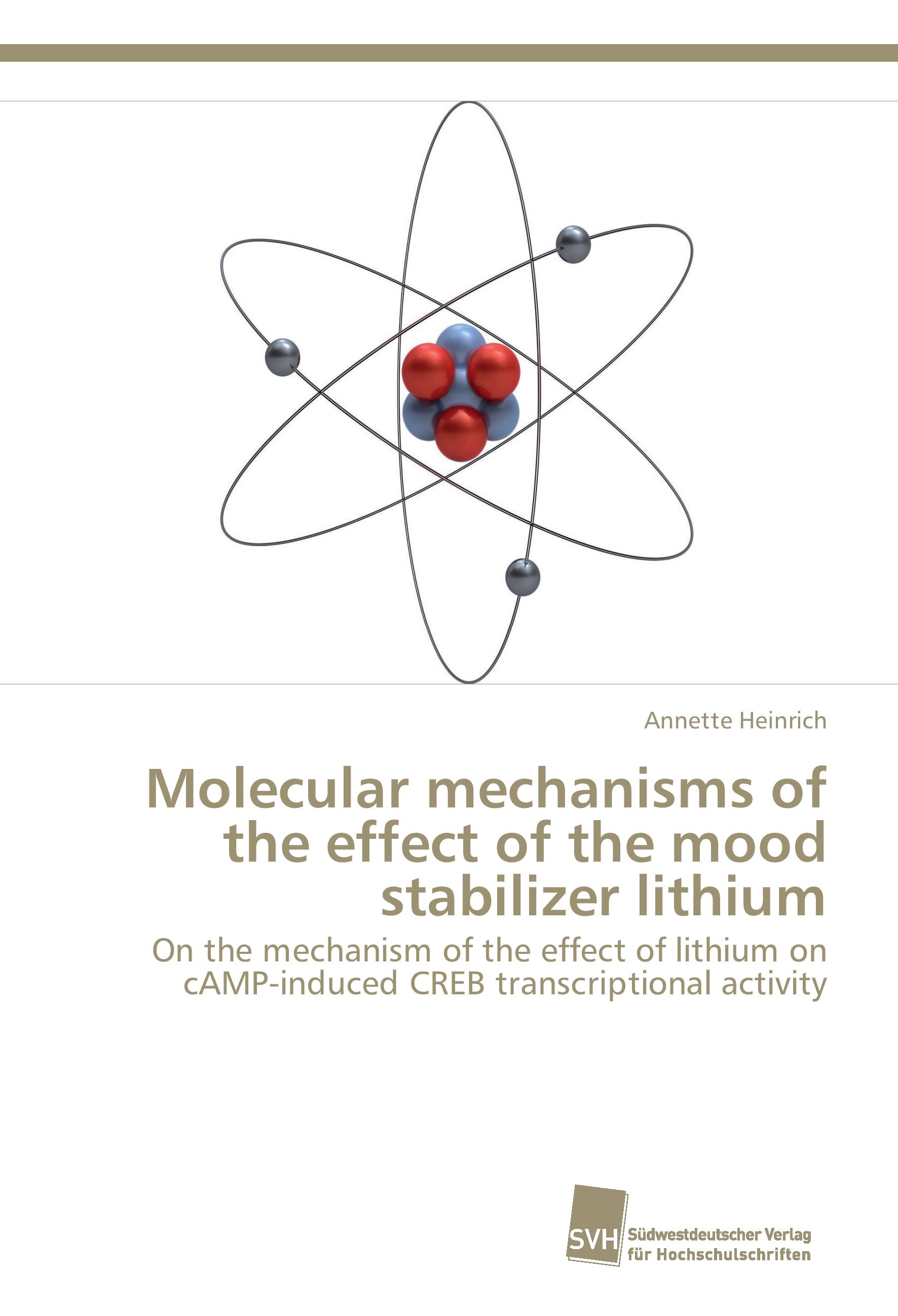 Vorderes Coverbild Molecular mechanisms of the effect of the mood stabilizer lithium