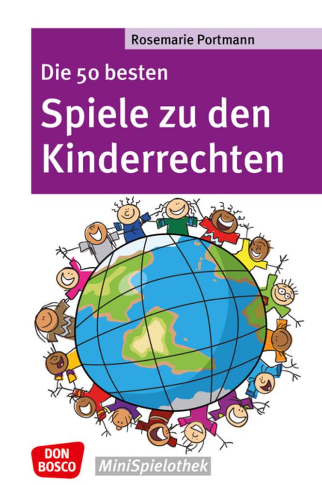 Vorderes Coverbild Die 50 besten Spiele zu den Kinderrechten