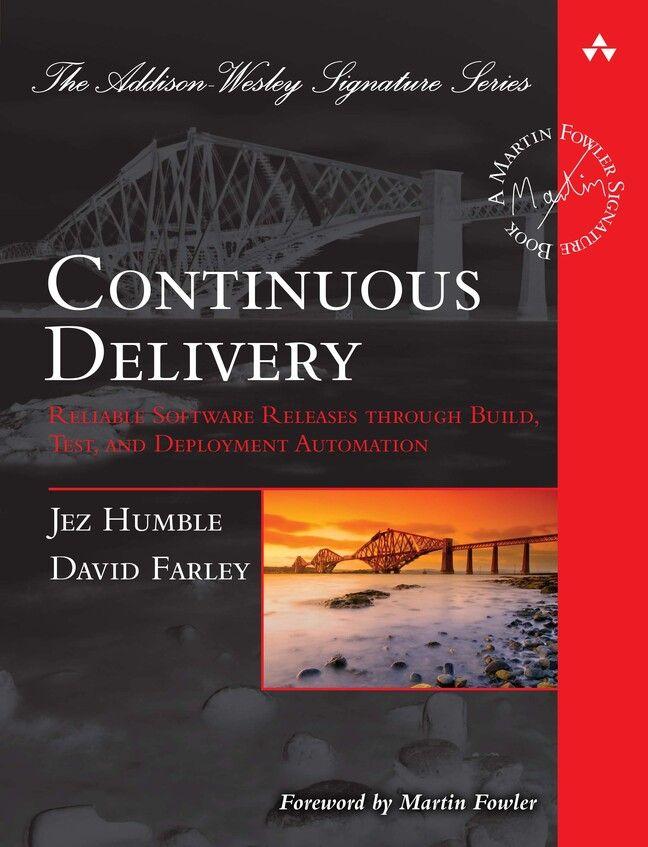 Vorderes Coverbild Continuous Delivery: Reliable Software Releases through Build, Test, and Deployment Automation