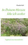 Vorderes Coverbild In Deinem Herzen lebe ich weiter