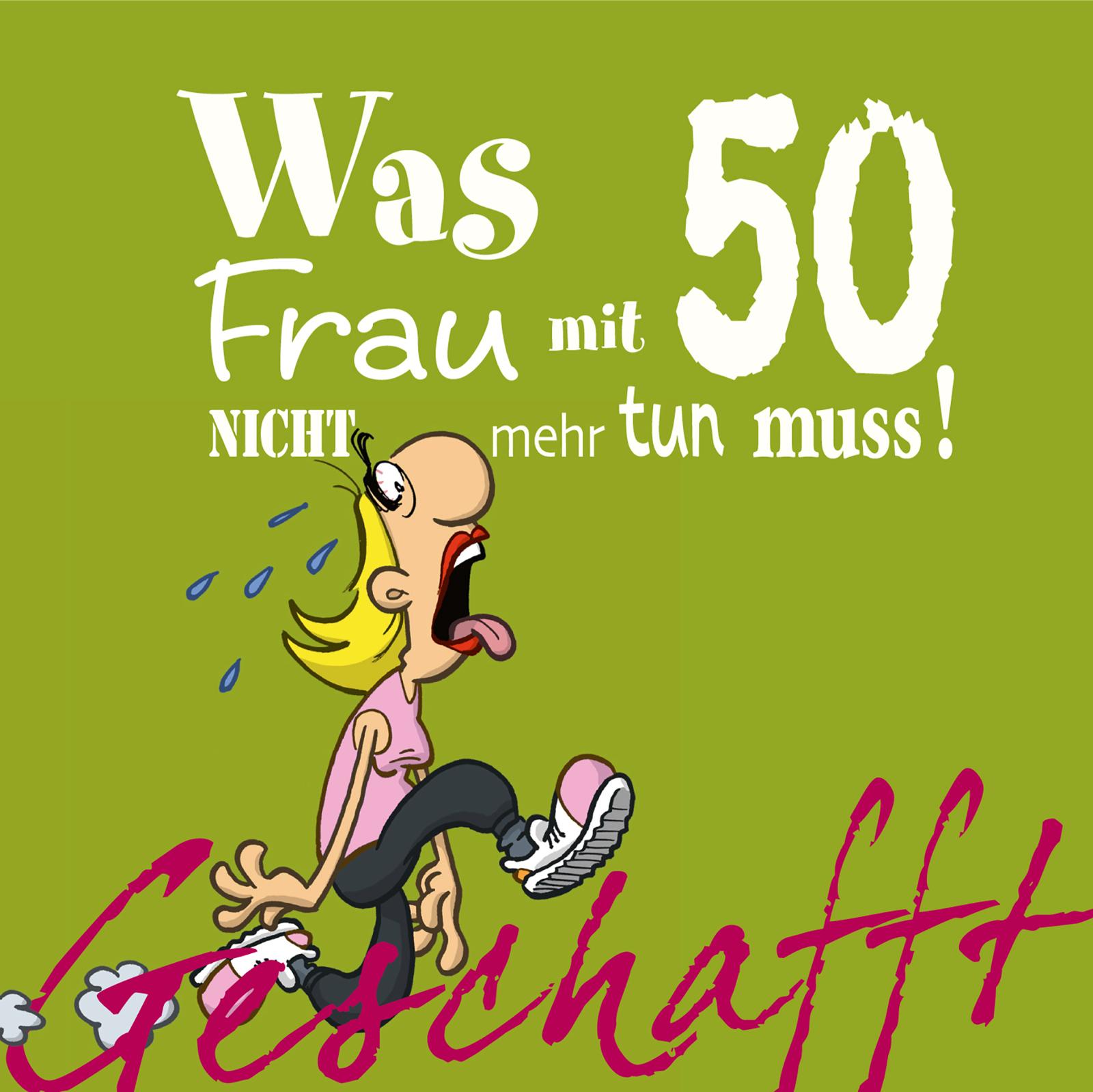 Vorderes Coverbild Geschafft! Was Frau mit 50 nicht mehr tun muss!