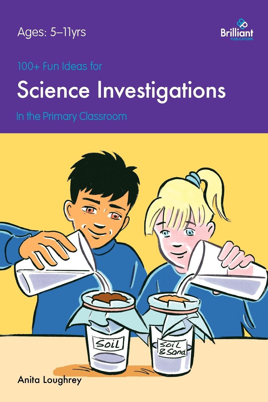 Vorderes Coverbild 100+ Fun Ideas for Science Investigations in the Primary Classroom