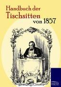 Vorderes Coverbild Handbuch der Tischsitten von 1857
