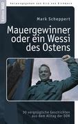 Vorderes Coverbild Der Mauergewinner oder ein Wessi des Ostens
