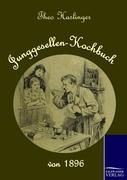 Vorderes Coverbild Junggesellen-Kochbuch von 1896