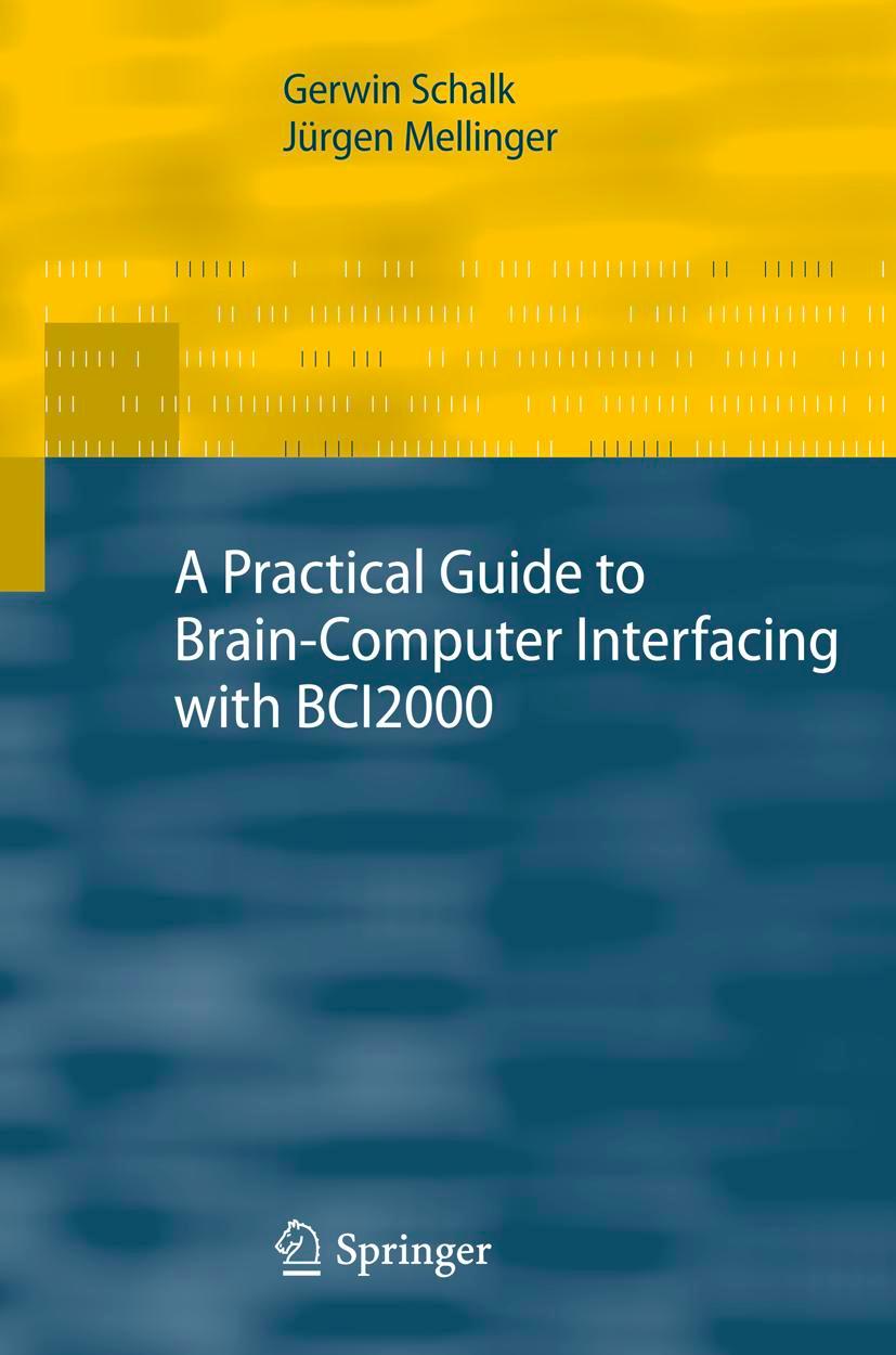 Vorderes Coverbild A Practical Guide to Brain-Computer Interfacing with BCI2000