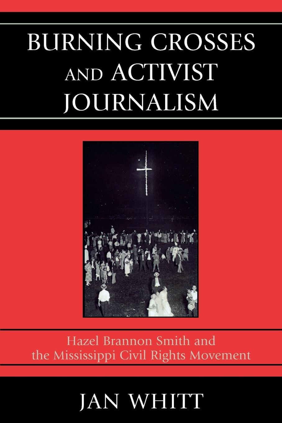 Vorderes Coverbild Burning Crosses and Activist Journalism