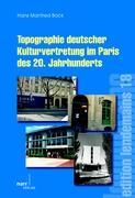 Vorderes Coverbild Topographie deutscher Kulturvertretung im Paris des 20. Jahrhunderts