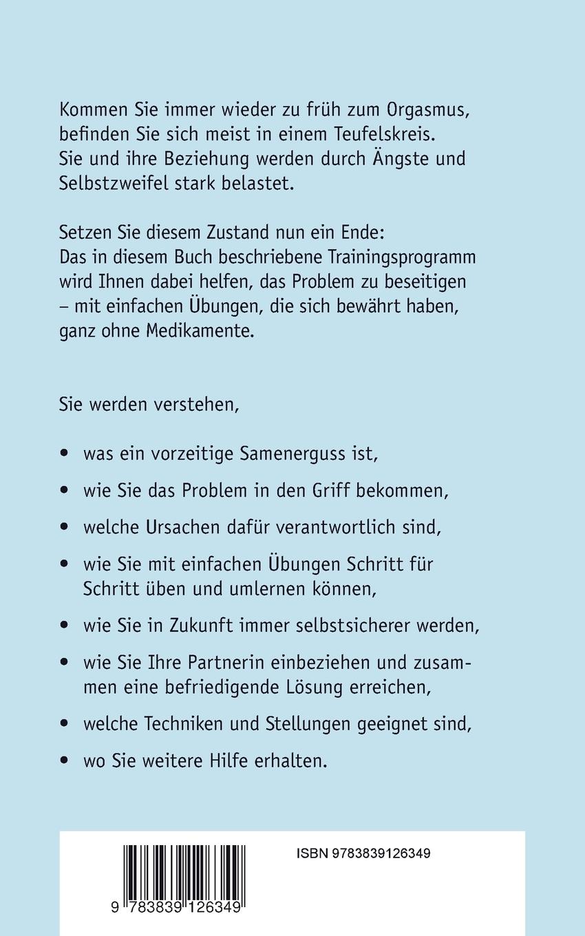 Rückseitencover Nie mehr zu früh! Das Trainingsprogramm zur Selbsthilfe bei vorzeitigem Samenerguss, Ejaculatio praecox