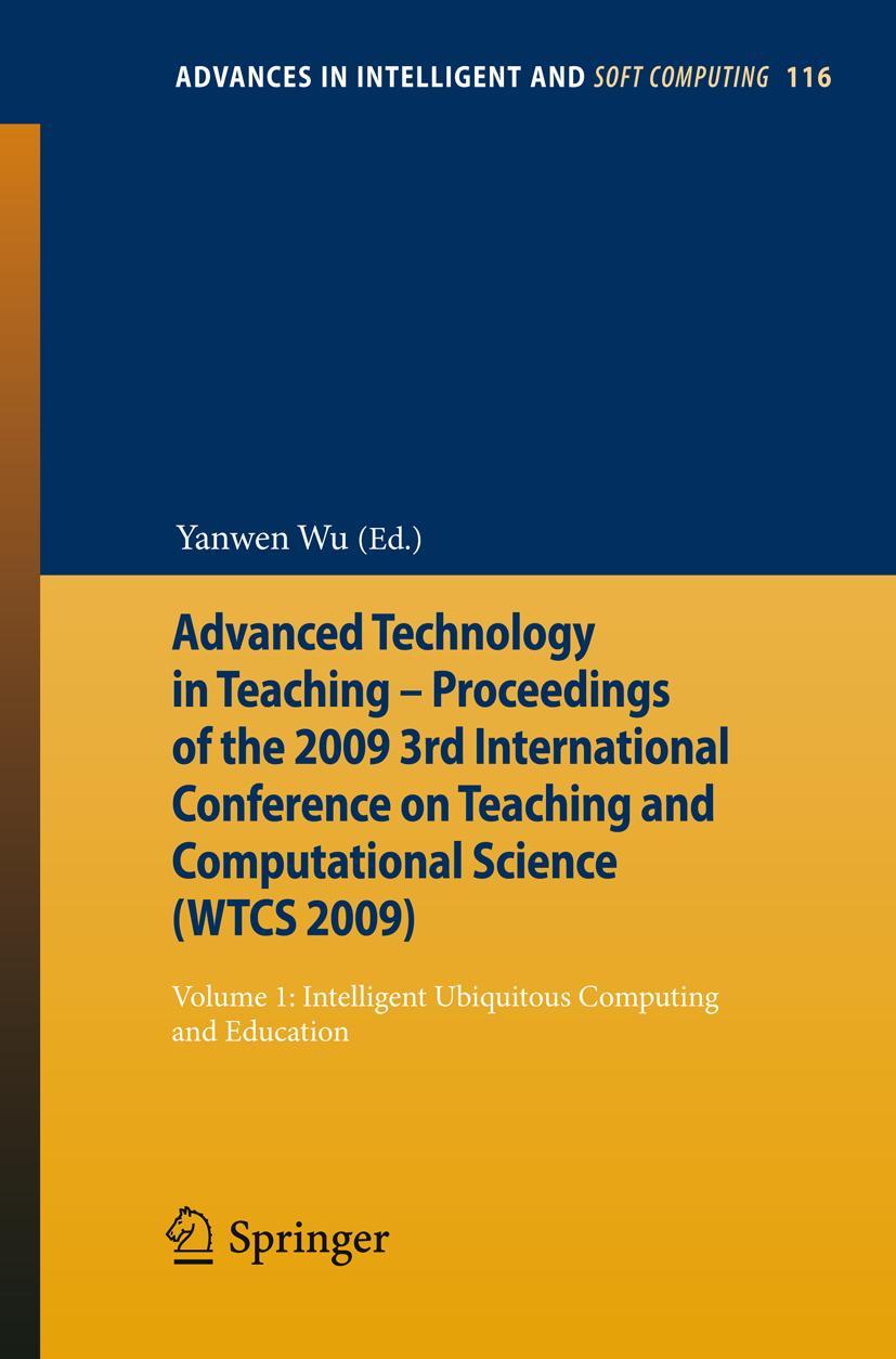 Vorderes Coverbild Advanced Technology in Teaching - Proceedings of the 2009 3rd International Conference on Teaching and Computational Science (WTCS 2009)