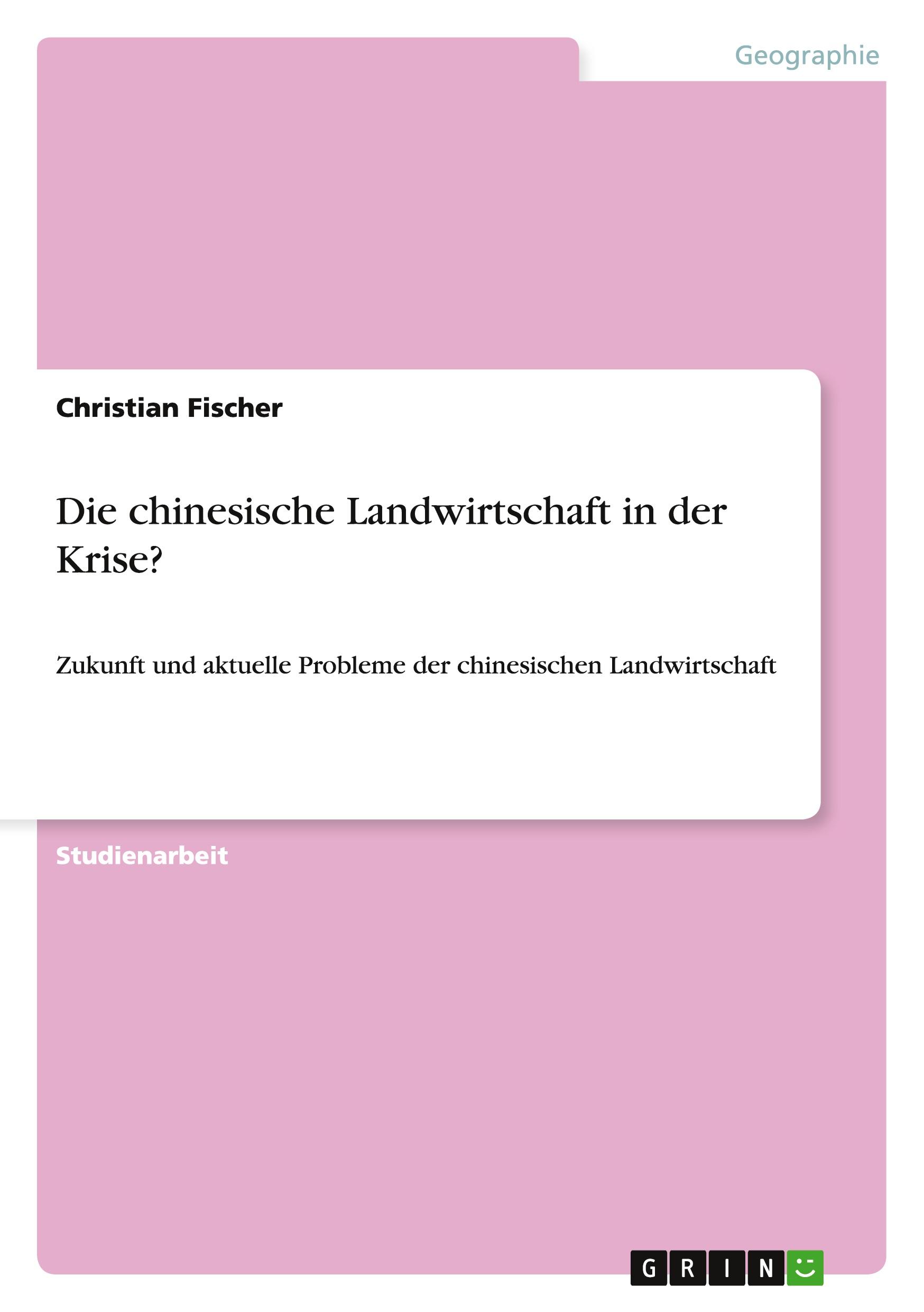Vorderes Coverbild Die chinesische Landwirtschaft in der Krise?
