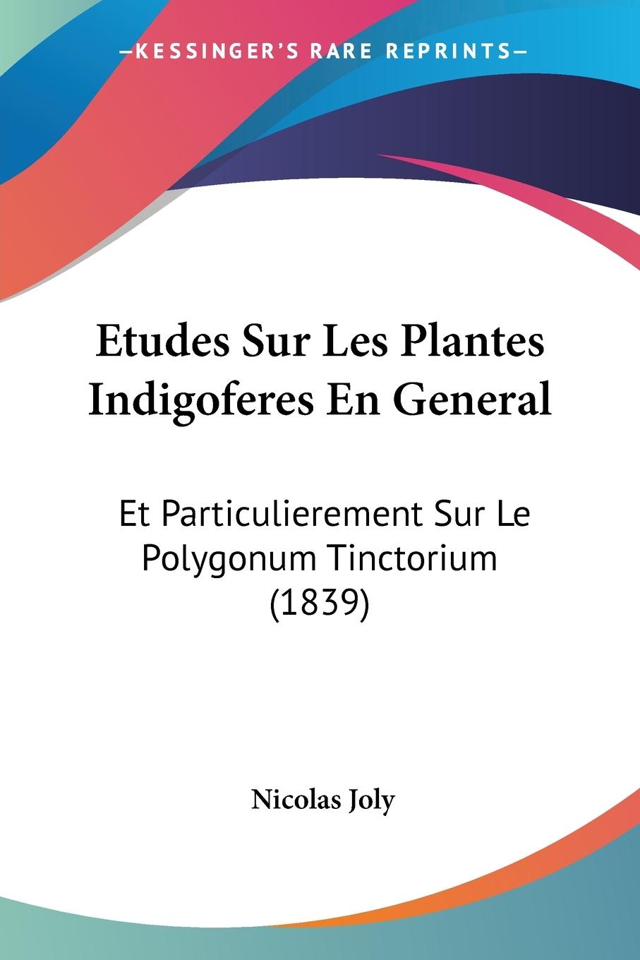 Vorderes Coverbild Etudes Sur Les Plantes Indigoferes En General