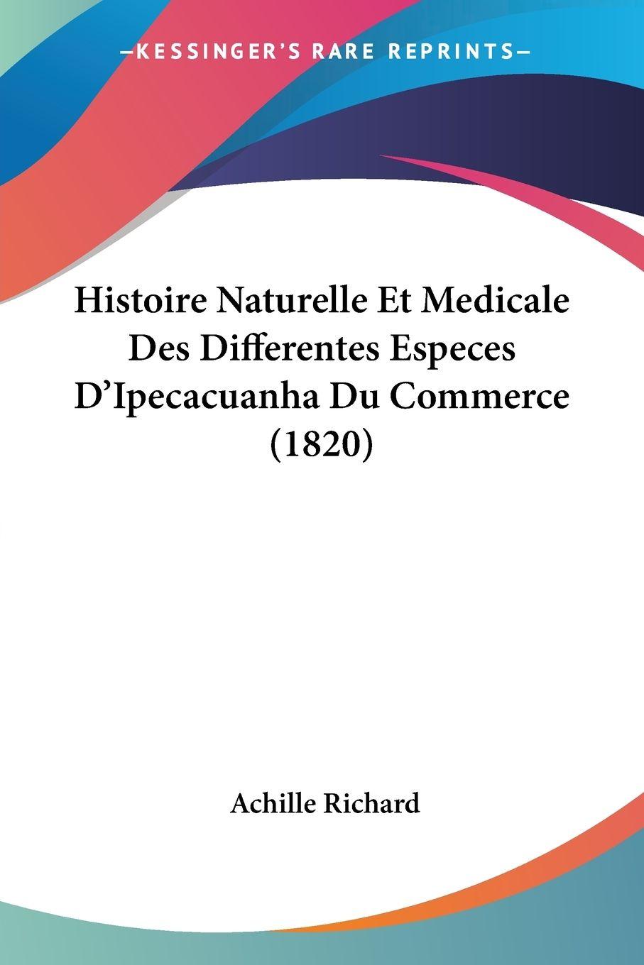 Vorderes Coverbild Histoire Naturelle Et Medicale Des Differentes Especes D'Ipecacuanha Du Commerce (1820)