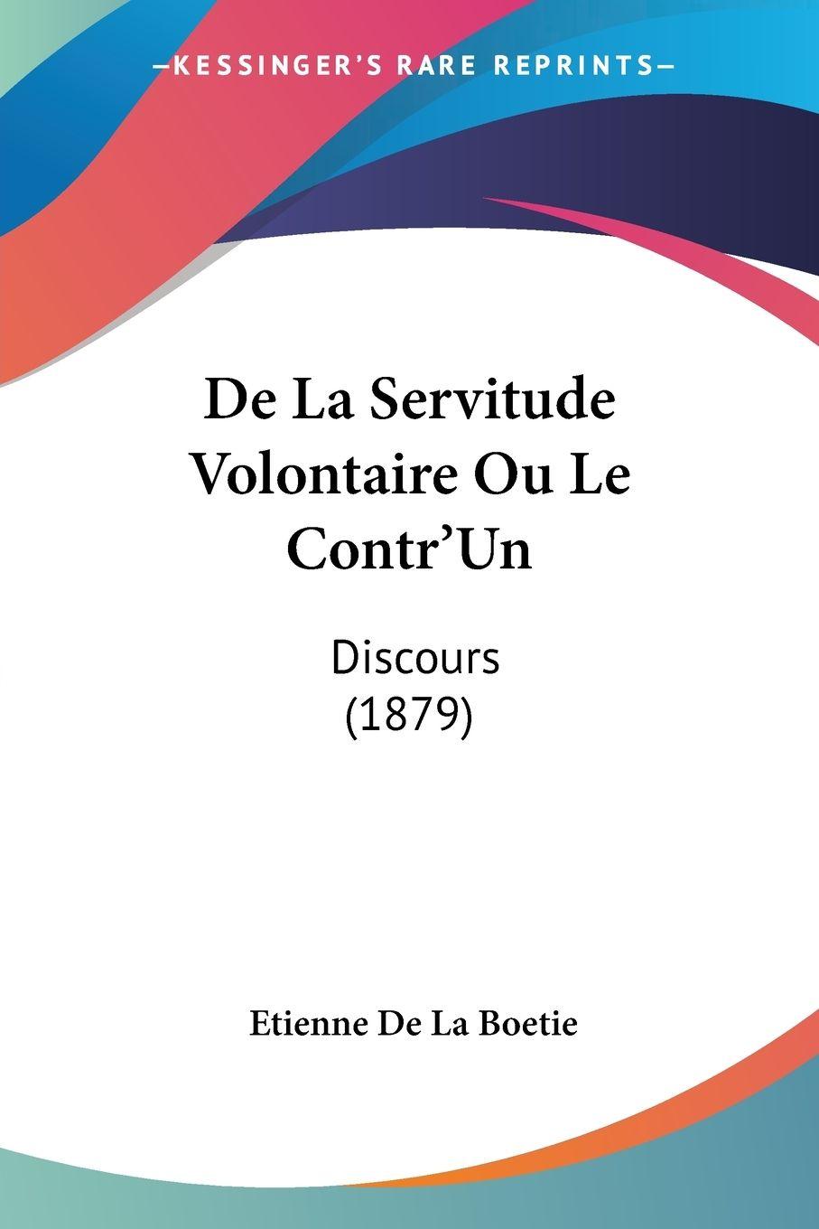 Vorderes Coverbild De La Servitude Volontaire Ou Le Contr'Un