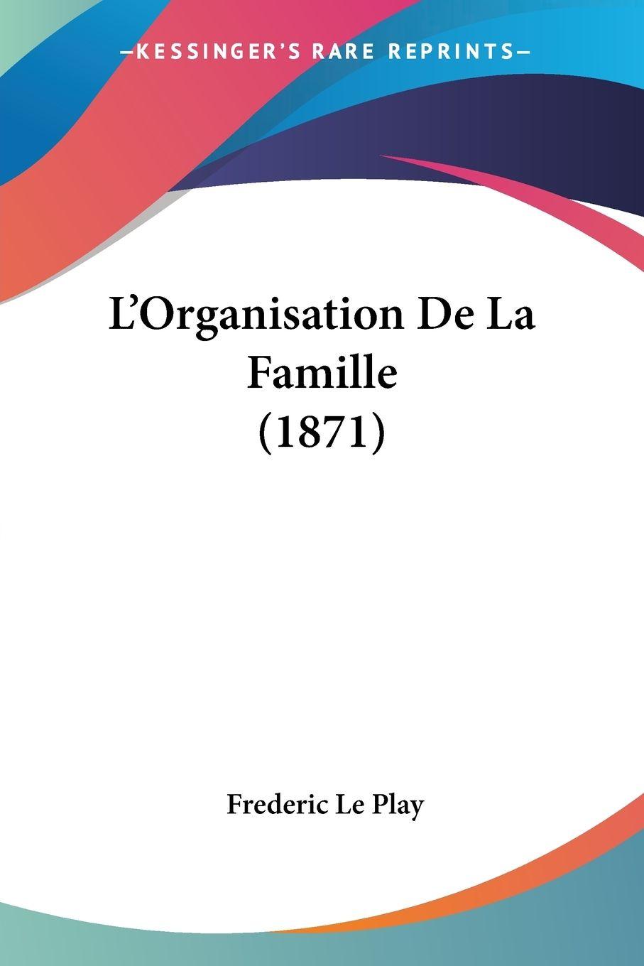 Vorderes Coverbild L'Organisation De La Famille (1871)