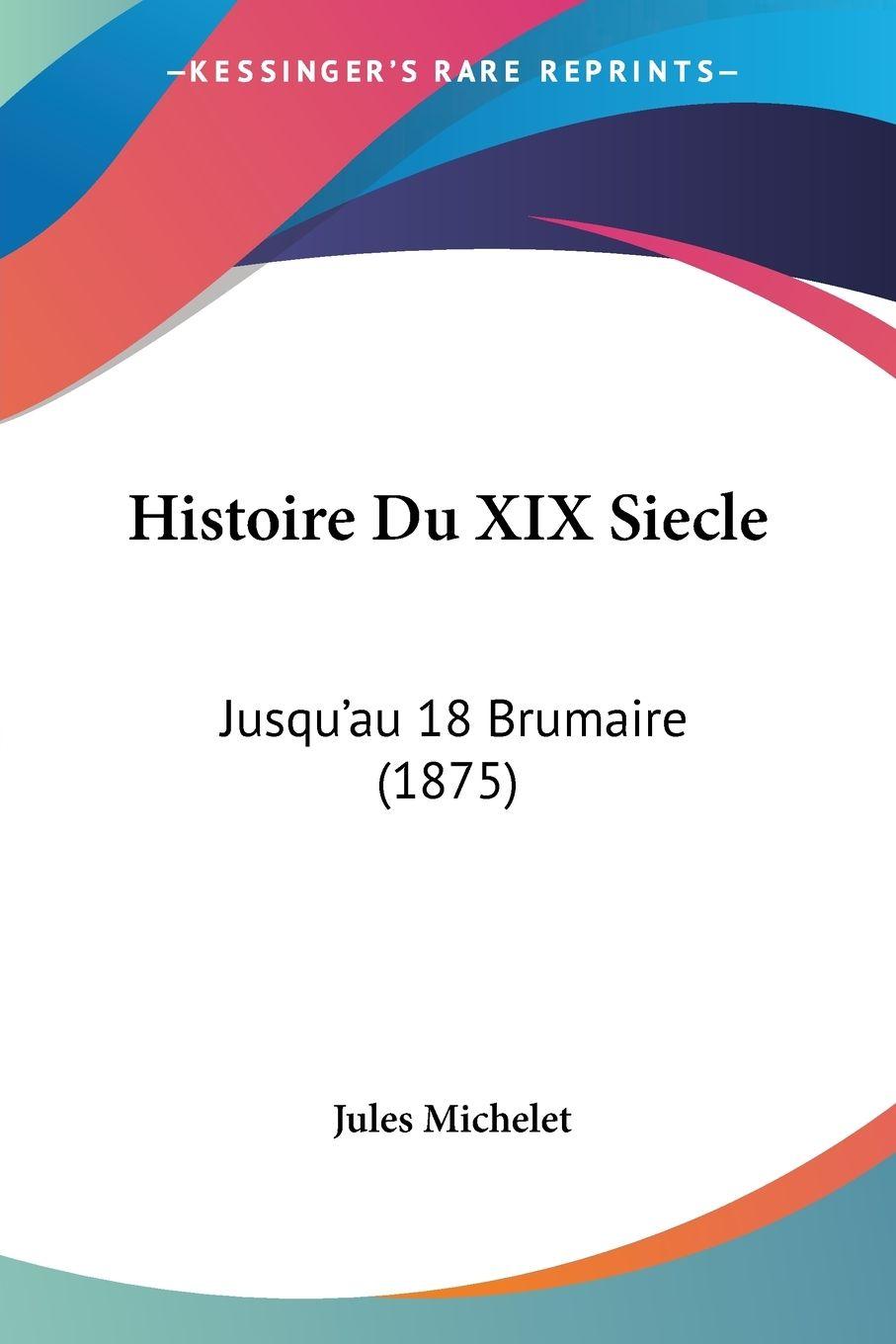 Vorderes Coverbild Histoire Du XIX Siecle