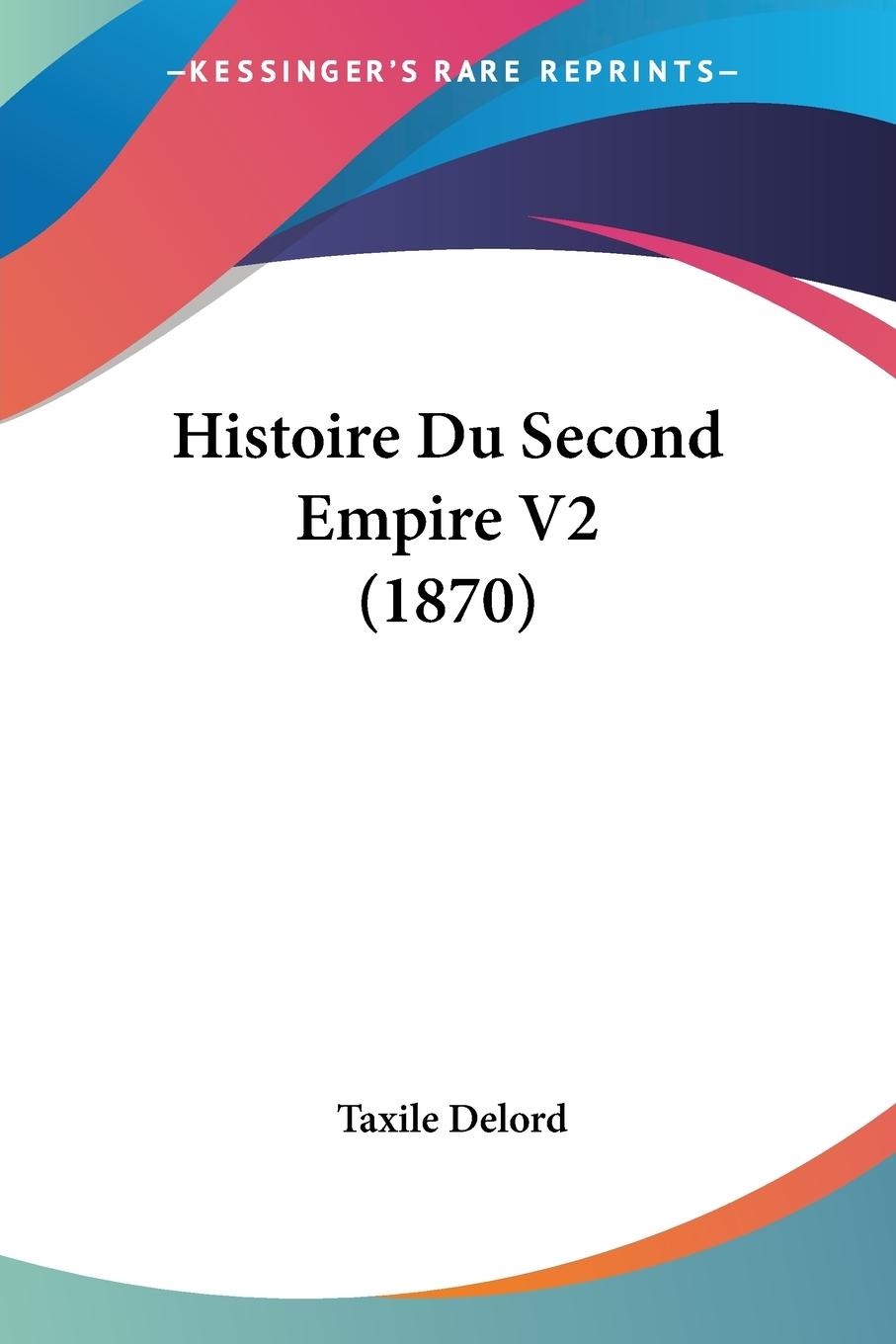 Vorderes Coverbild Histoire Du Second Empire V2 (1870)