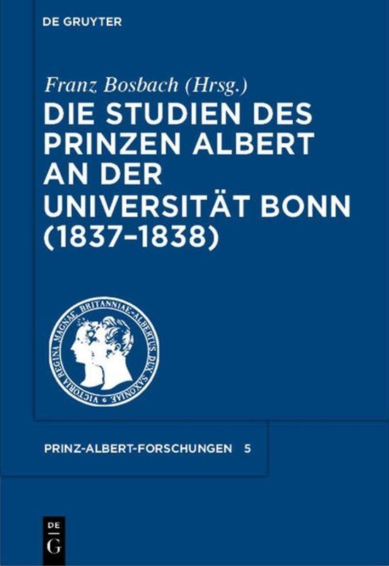 Vorderes Coverbild Die Studien des Prinzen Albert an der Universität Bonn (1837-1838)