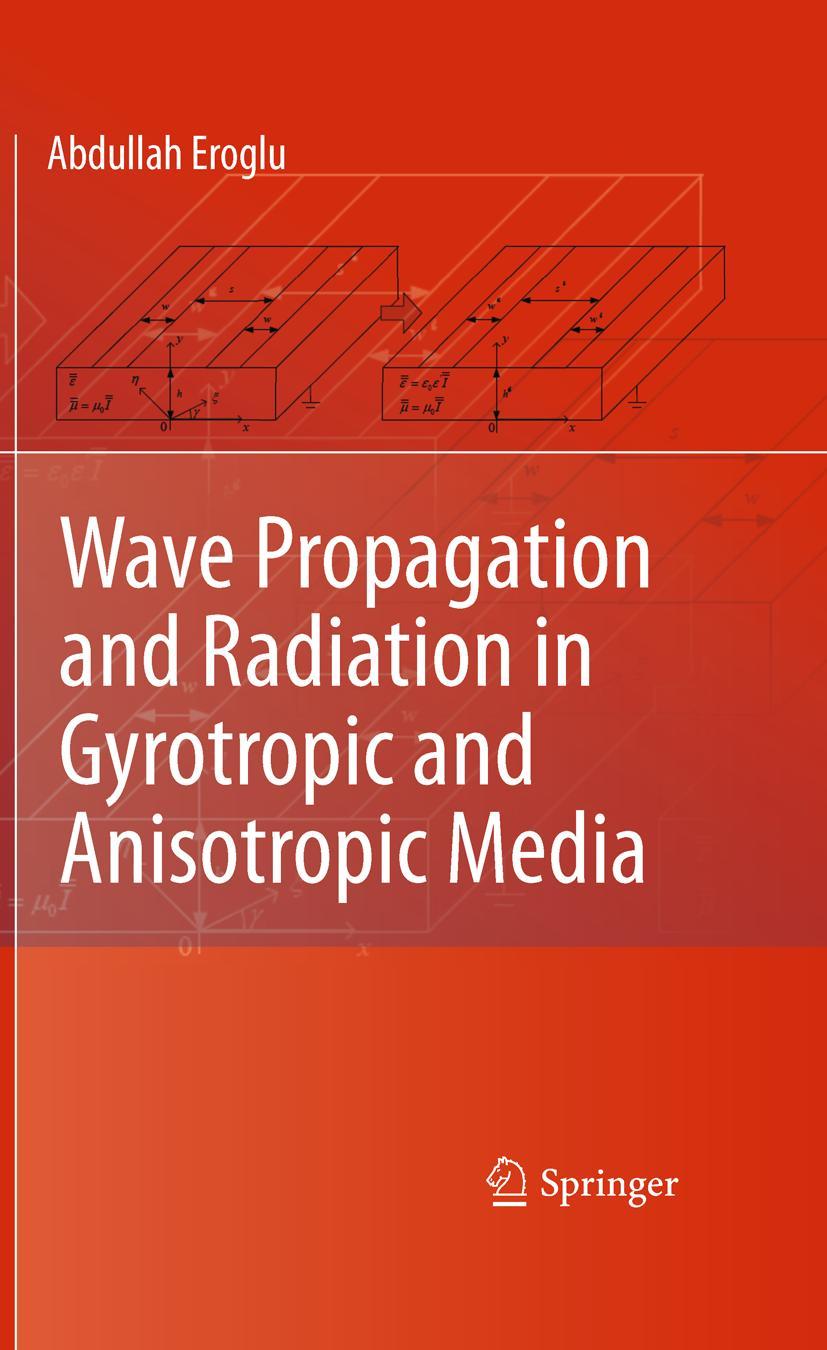 Vorderes Coverbild Wave Propagation and Radiation in Gyrotropic and Anisotropic Media
