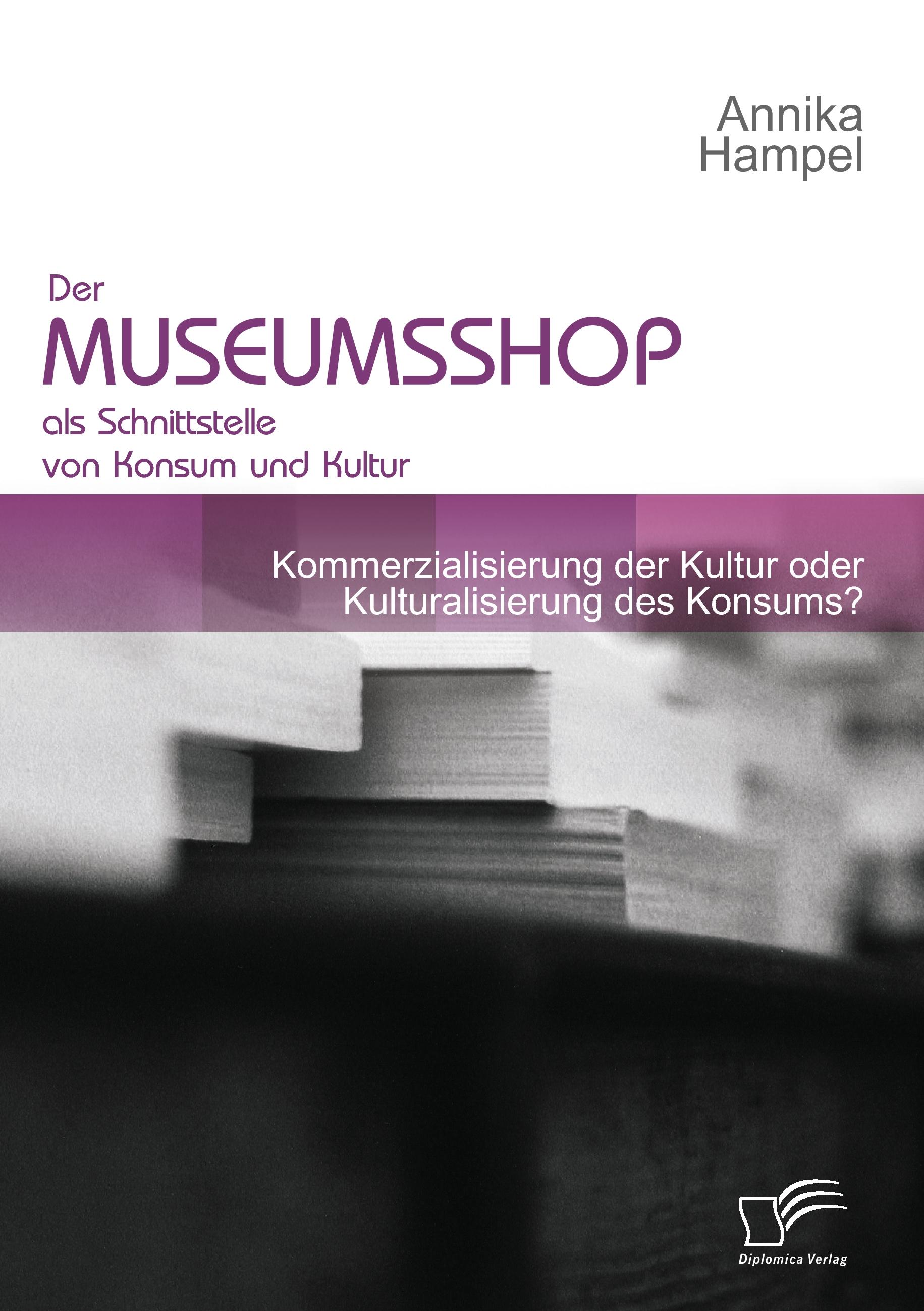 Vorderes Coverbild Der Museumsshop als Schnittstelle von Konsum und Kultur